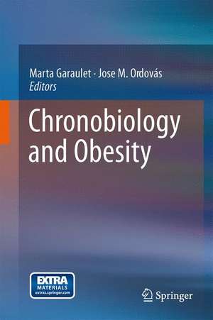 Chronobiology and Obesity de Marta Garaulet