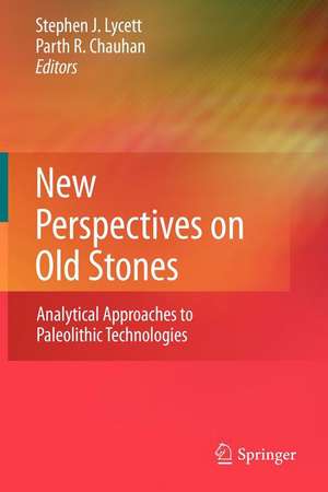 New Perspectives on Old Stones: Analytical Approaches to Paleolithic Technologies de Stephen Lycett