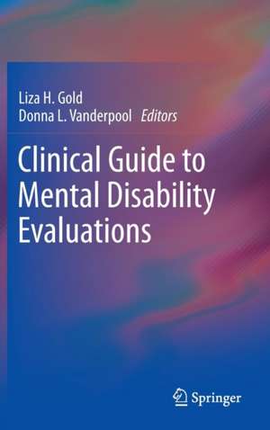 Clinical Guide to Mental Disability Evaluations de Liza Gold