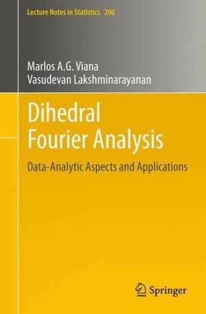 Dihedral Fourier Analysis: Data-analytic Aspects and Applications de Marlos A. G. Viana