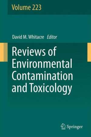 Reviews of Environmental Contamination and Toxicology Volume 223 de David M. Whitacre