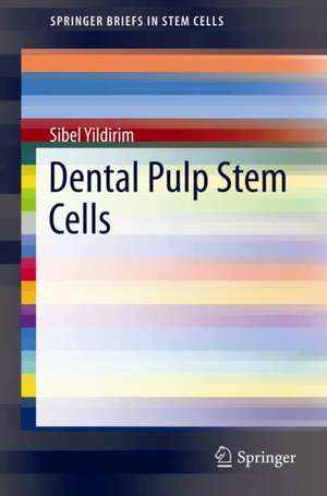 Dental Pulp Stem Cells de Sibel Yildirim