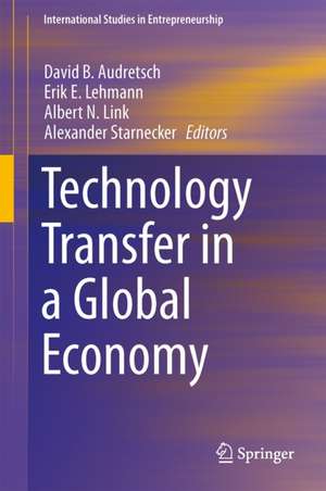 Technology Transfer in a Global Economy de David B. Audretsch