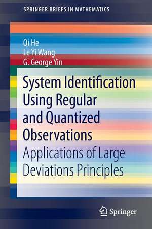 System Identification Using Regular and Quantized Observations: Applications of Large Deviations Principles de Qi He