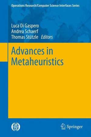 Advances in Metaheuristics de Luca Di Gaspero