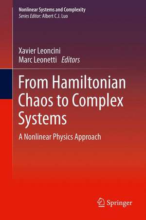 From Hamiltonian Chaos to Complex Systems: A Nonlinear Physics Approach de Xavier Leoncini