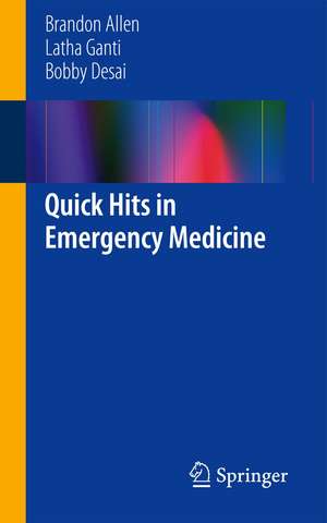 Quick Hits in Emergency Medicine de Brandon Allen