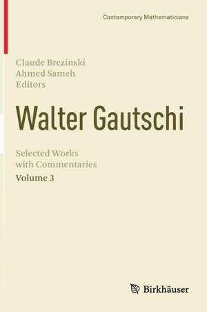 Walter Gautschi, Volume 3: Selected Works with Commentaries de Claude Brezinski