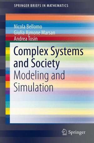 Complex Systems and Society: Modeling and Simulation de Nicola Bellomo