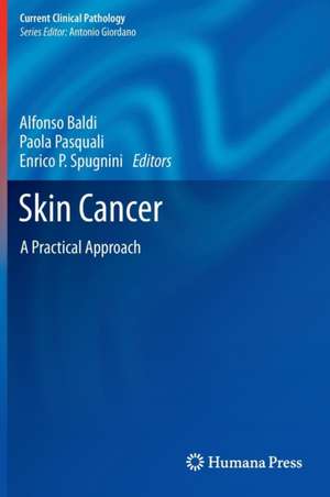 Skin Cancer: A Practical Approach de Alfonso Baldi