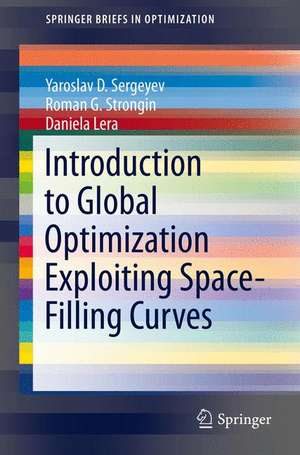 Introduction to Global Optimization Exploiting Space-Filling Curves de Yaroslav D. Sergeyev