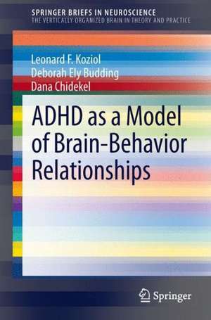 ADHD as a Model of Brain-Behavior Relationships de Leonard F. Koziol