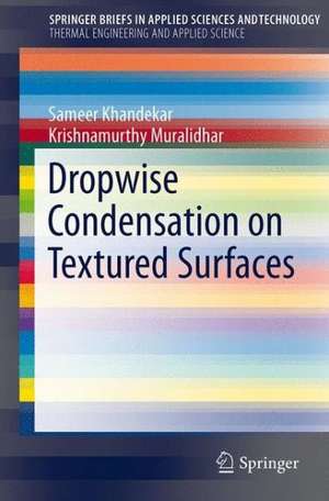 Dropwise Condensation on Inclined Textured Surfaces de Sameer Khandekar