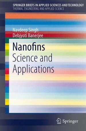 Nanofins: Science and Applications de Navdeep Singh