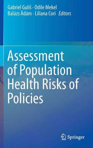 Assessment of Population Health Risks of Policies de Gabriel Guliš