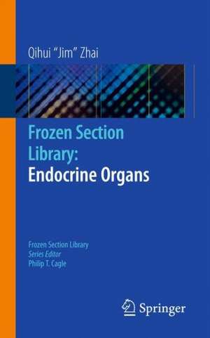 Frozen Section Library: Endocrine Organs de Qihui "Jim" Zhai