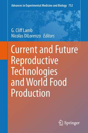 Current and Future Reproductive Technologies and World Food Production de G. Cliff Lamb