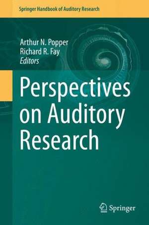 Perspectives on Auditory Research de Arthur N. Popper