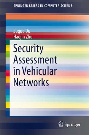 Security Assessment in Vehicular Networks de Suguo Du