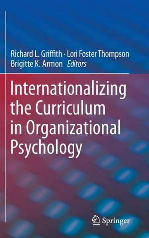 Internationalizing the Curriculum in Organizational Psychology de Richard L. Griffith