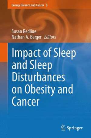 Impact of Sleep and Sleep Disturbances on Obesity and Cancer de Susan Redline