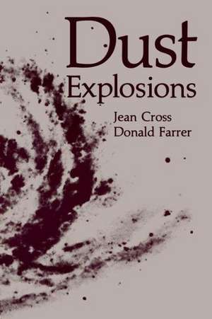 Dust Explosions de Jean Cross