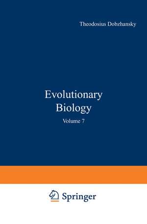 Evolutionary Biology: Volume 7 de T. Dobzhansky