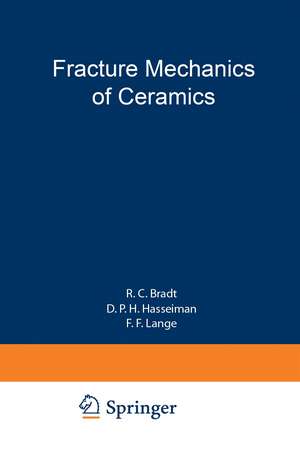 Fracture Mechanics of Ceramics: Volume 2 Microstructure, Materials, and Applications de R. C. Bradt