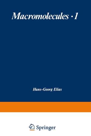 Macromolecules: Volume 1 · Structure and Properties / Volume 2 · Synthesis and Materials de Hans-Georg Elias