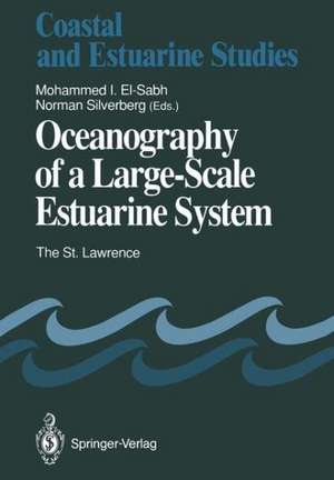 Oceanography of a Large-Scale Estuarine System: The St. Lawrence de Mohammed I. El-Sabh