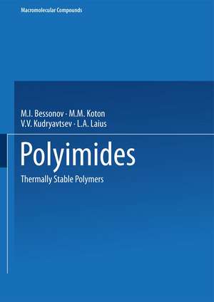 Polyimides: Thermally Stable Polymers de M.I. Bessonov