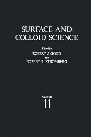 Surface and Colloid Science: Volume 11: Experimental Methods de R. Good