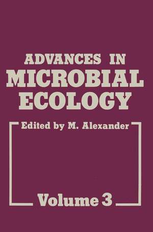 Advances in Microbial Ecology: Volume 3 de M. Alexander