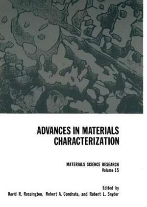 Advances in Materials Characterization de David R. Rossington