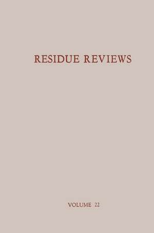 Residue Reviews / Rückstands-Berichte: Residues of Pesticides and Other Foreign Chemicals in Foods and Feeds / Rückstände von Pesticiden und anderen Fremdstoffen in Nahrungs- und Futtermitteln de Francis A. Gunther