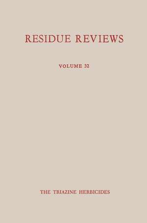 Single Pesticide Volume: The Triazine Herbicides de Francis A. Gunther