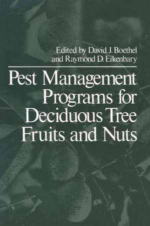 Pest Management Programs for Deciduous Tree Fruits and Nuts de D. J. Boethal