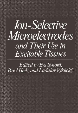 Ion-Selective Microelectrodes and Their Use in Excitable Tissues de Eva Sykova