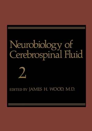 Neurobiology of Cerebrospinal Fluid 2 de James H. Wood