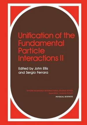 Unification of the Fundamental Particle Interactions II de John Ellis