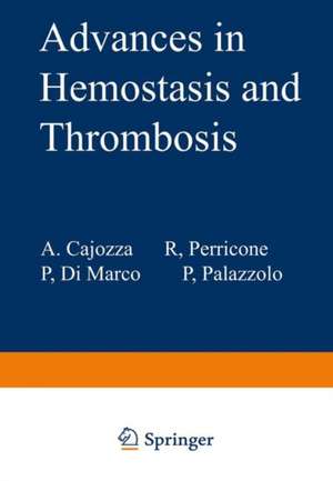 Advances in Hemostasis and Thrombosis de A. Cajozzo