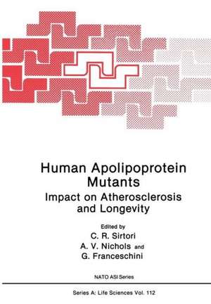 Human Apolipoprotein Mutants: Impact on Atherosclerosis and Longevity de C. R. Sirtori