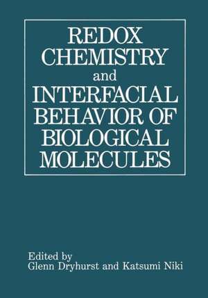 Redox Chemistry and Interfacial Behavior of Biological Molecules de Glenn Dryhurst