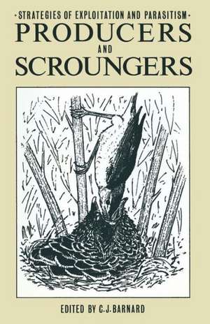 Producers and Scroungers: Strategies of Exploitation and Parasitism de C. J. Barnard