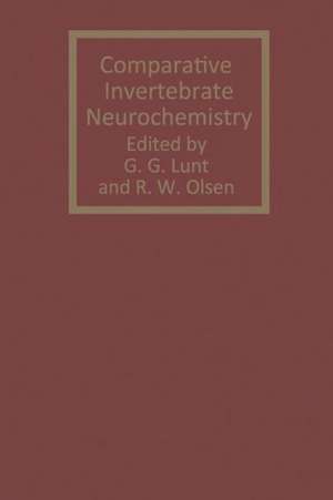 Comparative Invertebrate Neurochemistry de G. G. Lunt