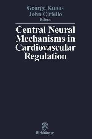 Central Neural Mechanisms of Cardiovascular Regulation de KUNOS