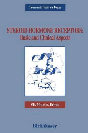 Steroid Hormone Receptors: Basic and Clinical Aspects de V. K. Moudgil