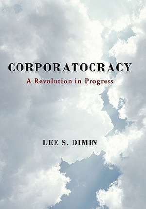 Corporatocracy de Lee S. Dimin