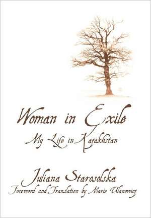 Woman in Exile de Juliana Starosolska