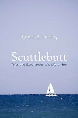 Scuttlebutt de Robert B. Kieding